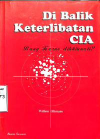 Di Balik Keterlibatan CIA. Bung Karno Dikhianati?