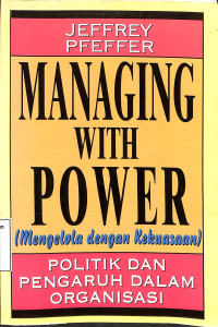 Managing With Power ( Mengelola Dengan Kekuasaan )