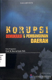 Korupsi Demokrasi dan Pembangunan Daerah