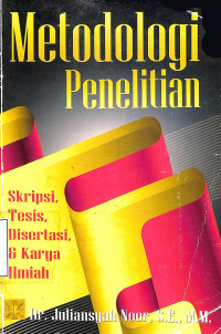 Metodologi Penelitian Skripsi, Tesis, Disertai, dan Karya Ilmiah