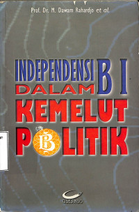 Independensi Bank Indonesia Dalam Kemelut Politik