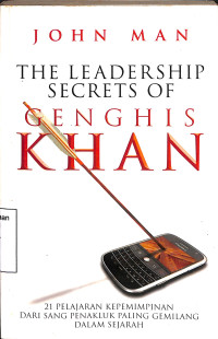 The Leadership Secrets of Genghis Khan