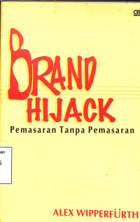 BRAND HIJACK PEMASARAN TANPA PEMASARAN