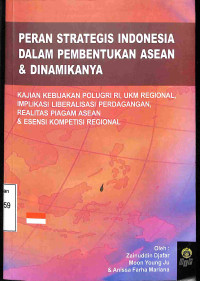 Peran Strategis Indonesia dalam Pembentukan Asean & Dinamikanya