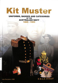 Kit Muster : Uniforms, Badges And Categories Of The Australian Navy 1865-1953