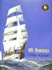 KRI Dewaruci.Sang Legenda