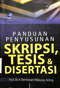 PANDUAN PENYUSUNAN SKRIPSI TESIS DAN DISERTASI