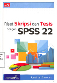 Riset Skripsi dan Tesis dengan SPSS 22