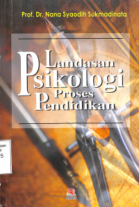 Landasan Psikologi .Proses Pendidikan