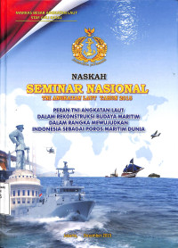 Peran TNI Angkatan Laut dalam Rekonstruksi Budaya Maritim dalam Rangka Mewujudkan Indonesia Sebagai Poros Maritim Dunia