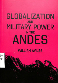 Globalization and Military Power in the Andes