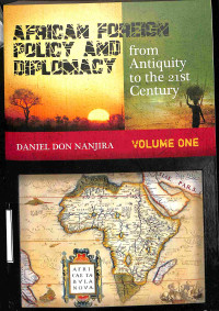 African Foreign Policy Diplomacy From antiquity to the 21st Century