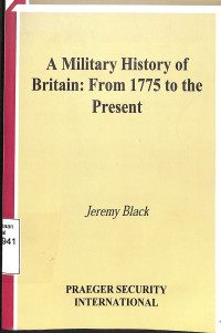 A Military History of Britain: From 1775 to the Present