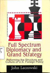 Full Spectrum Diplomacy and Grand Strategy