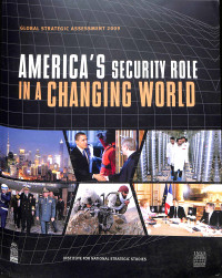 Global Strategic Assessment 2009 Americas Security Role in a Changing World