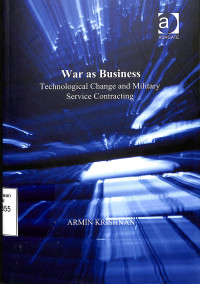 war as business: technological change and military service contracting