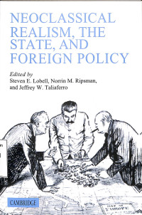 Neoclassical Realism, the State, and Foreign Policy