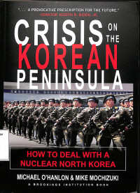 Crisis on the Korean Peninsula: How to Deal With a Nuclear North Korea