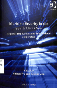 Maritime Security in the South China Sea. Regional Implications and International Cooperation