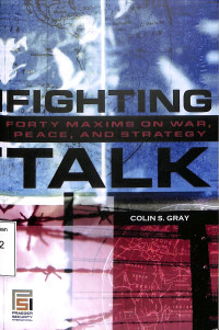 Fighting Talk. Forty Maxims on War, Peace, and Strategy