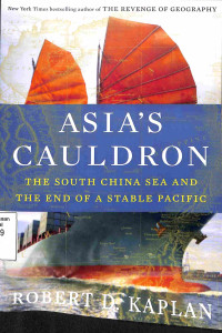 Asias Cauldron The South China And the End of a Stable Pacific