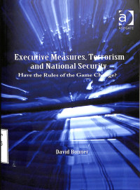 EXECUTIVE MEASURES TERRORISM AND NATIONAL SECURITY