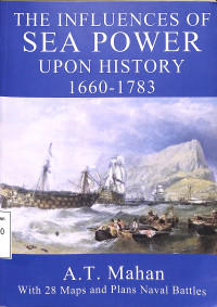 The Influence Of Sea Power Upon History 1660-1783