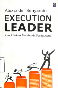 Execution Leader (Kunci sukses memimpin perusahaan)