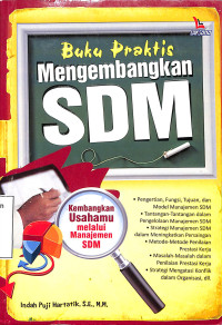 Buku Praktis Mengembangkan SDM (Kembangkan Usahamu melalui Manajemen SDM)