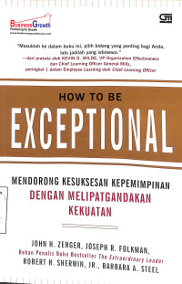 How To be Exceptional: Mendorong Kesuksesan Kepemimpinan dengan Melipatgandakan Kekuatan