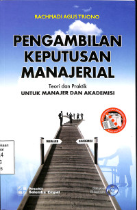 Pengambilan Keputusan Manajerial; Teori dan Praktik