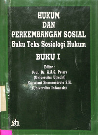 HUKUM DAN PERKEMBANGAN SOSIAL , BUKU TEKS SOSIOLOGI HUKUM (buku 1)