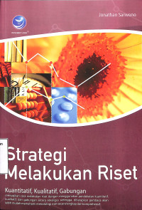 Strategi Melakukan Riset: Kuantitatif, Kualitatif, Gabungan