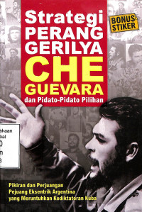 Strategi Perang Gerilya Che Guevara Dan Pidato-Pidato Pilihan