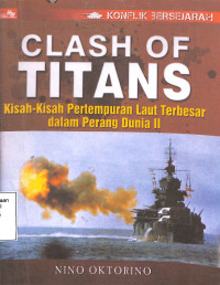 Clash Of Titans,Kisah-Kisah Pertempuran Laut Terbesar dalam Perang Dunia II