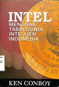 Intel Menguak Tabir Dunia Intelijen Indonesia