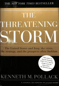 The Threatening Storm. The Case For Invanding Iraq