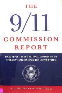 THE 9/11 COMMISSION REPORT. Final Report Of The National Commission On Terrorist Attack Upon The United States