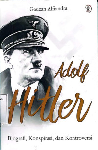 Adolf Hitler. Boigrafi, Konspirasi, dan Kontroversi