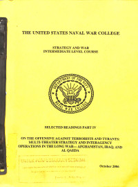 On The Offensive Against Terrorist And Tyrants: Multi-Theater Strategy And Intergency Operations In The Long War- Afghanistan, Iraq And Al-Qaeda