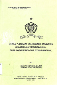 Strategi Peningkatan Kualitas Sumber Daya Manusia guna Menghadapi Persaingan Global dalam Rangka Meningkatkan Ketahanan Nasional