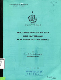 Aktualisasi Nilai Kerukunan Hidup Antar Umat Beragama Dalam Persfektif Negara Kesatuan