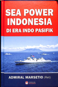 sea power indonesia di era indo pasifik