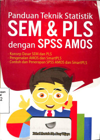 Panduan Teknik Statistik SEM & PLS dengan SPSS AMOS