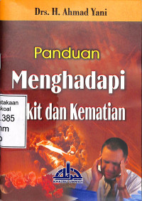 Panduan Menghadapi Sakit dan Kematian