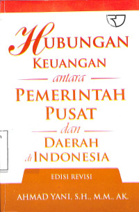 hubungan keuangan antara pemerintah pusat dan daerah indonesia