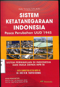 SISTEM KETATANEGARAAN INDONESIA PASCA PERUBAHAN UUD 1945