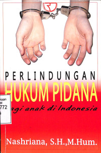 PERLINDUNGAN HUKUM PIDANA BAGI ANAK DI INDONESIA