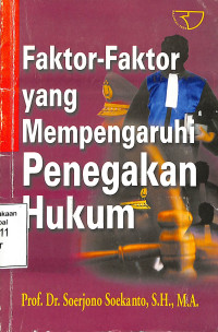 faktor faktor yang mempengaruhi penegakan hukum