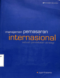 Manajemen Pemasaran internasional. Sebuah pendekatan strategi